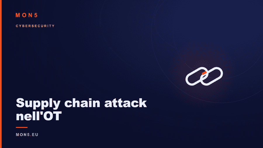 Schema di attacco supply chain contro ambienti OT industriali