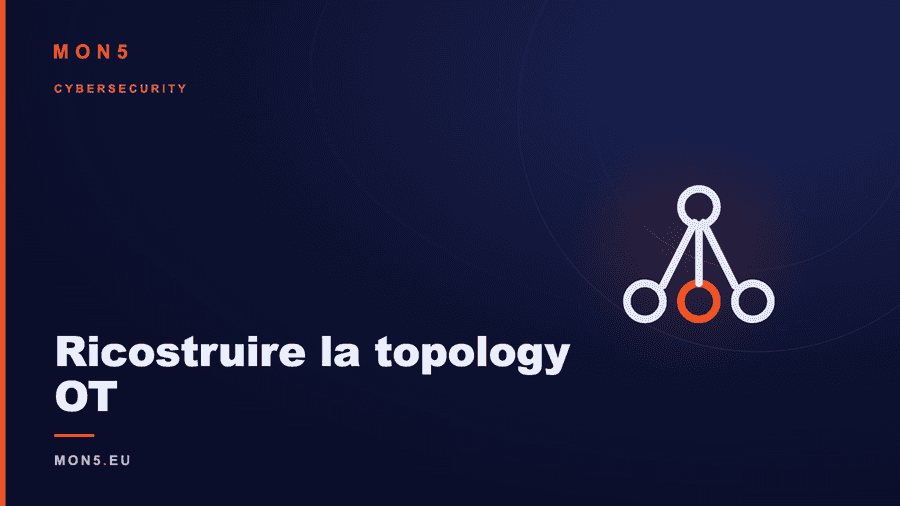 Ricostruzione topologia rete OT industriale da monitoraggio passivo del traffico con mappa dipendenze PLC SCADA HMI